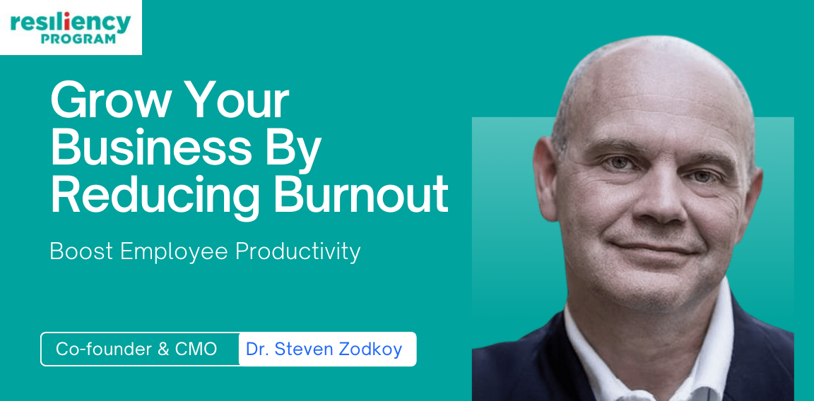 Grow Your Business By Reducing BurnOut